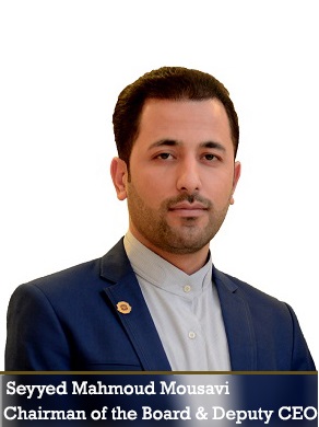 Seyyed Mahmoud Mousavi. Chairman of the Board and Deputy CEO
